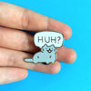 HUH Confused Cat Enamel Pin