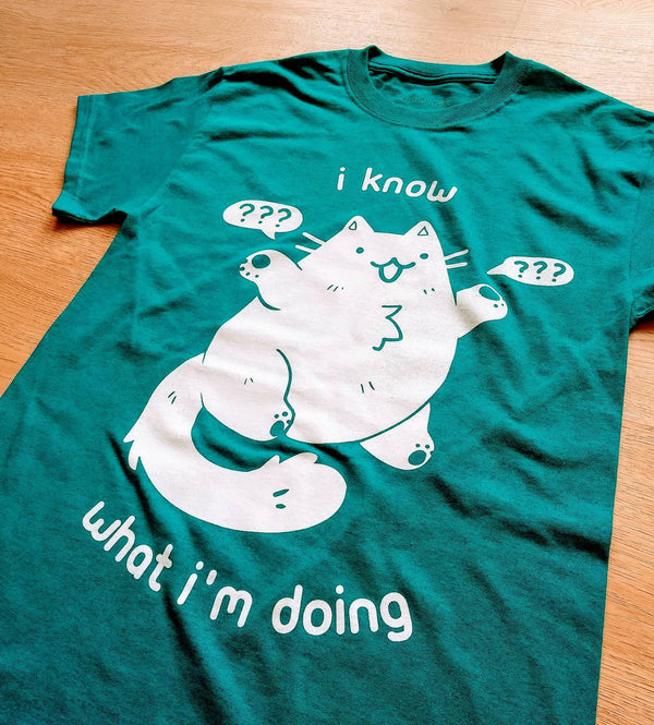 I Know What I'm Doing Shirt — Clueless Cat T Shirt — Fake It Til You Make It