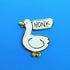 Gold plated hard enamel pin of a goose with speech bubble "HONK"